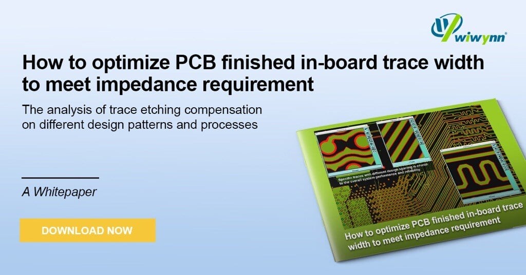 White Paper: How to Optimize PCB finished in-board Trace Width to meet Impedance Requirement